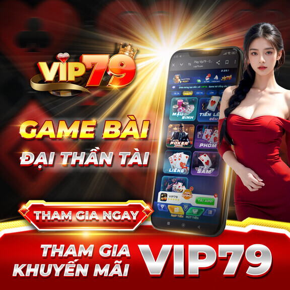 Vip79 game bài đại thần tài nhiều khuyến mãi